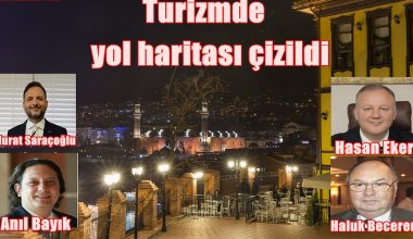 Turizmde Bursa İçin Yeni Yol Haritasında Onların İmzası Var