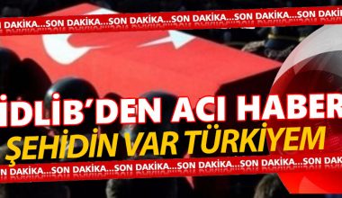 İdlib’den acı haber!