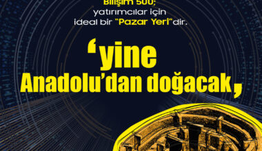 Türkiye’nin Girişimci ve Yatırımcıları Buluşturan Platformu Bilişim 500, 26 Ağustos’ta Gerçekleşiyor