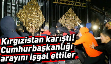 Kırgızistan’da protestocular Cumhurbaşkanlığı Sarayını ve parlamentoyu işgal etti