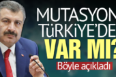 Koca: ‘Mutasyon yok’