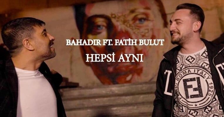 Bahadır ve Fatih Bulut’tan yeni proje: Hepsi Aynı