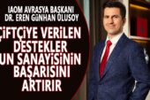 IAOM AVRASYA BAŞKANI DR. EREN GÜNHAN ULUSOY:  “ÇİFTÇİYE VERİLEN DESTEKLER, UN SANAYİSİNİN BAŞARISINI ARTIRIR”