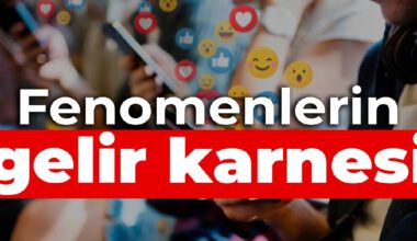 Fenomenlerin merak edilen gelir karnesini açıklandı!