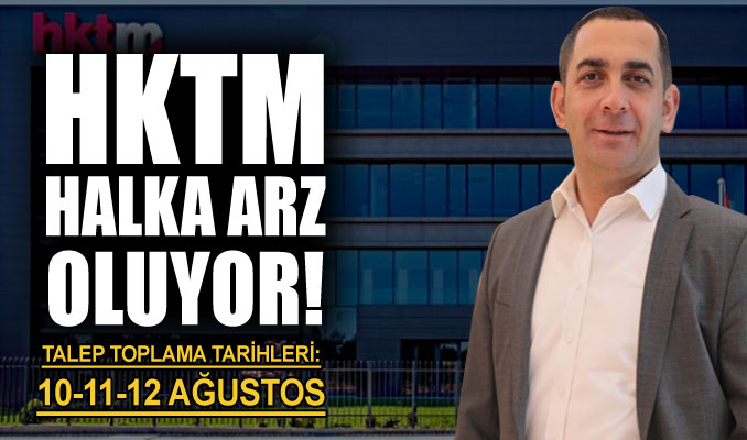 HKTM halka arz oluyor!