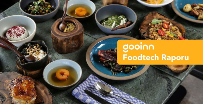 FOODTECH ALANINDAKİ İNOVASYON VE GİRİŞİMLERE REHBERLİK EDECEK GOOINN ARAŞTIRMA RAPORU YAYINLANDI