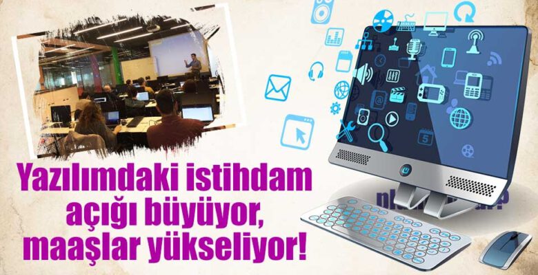 Yazılımdaki istihdam açığı büyüyor, maaşlar yükseliyor!