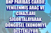 BNP Paribas Cardif, yenilenmiş araçları ve cihazları sigortalayarak döngüsel ekonomiyi destekliyor