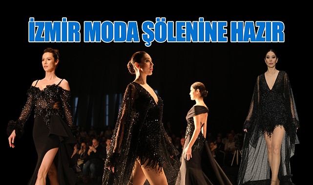 İZMİR MODA ŞÖLENİNE HAZIR