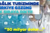 Türkiye, sağlık turizminde gözünü liderlik koltuğuna dikti