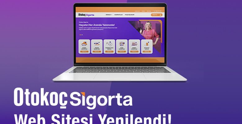 OTOKOÇ SİGORTA’NIN YENİLENEN WEB SİTESİNDE HIZLI VE KOLAY BİR ŞEKİLDE ONLİNE POLİÇE SATIN ALINABİLİYOR