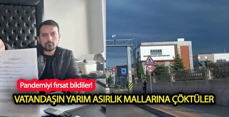 KOSAB Eliyle Mala Çökmeye Siyasilerden Sert Tepki! “Pandemide Vatandaş Canıyla Uğraşırken Siz Mal Derdine mi Düştünüz!”