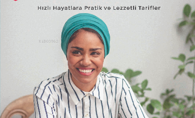 ÜNLÜ ŞEF NADIYA HUSSAIN’İN “ŞİMDİ YEMEK ZAMANI” KİTABI İLE RAMAZAN AYINDA MUTFAKTA FARK YARATIN!