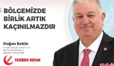 “BÖLGEMİZDE BİRLİK ARTIK KAÇINILMAZDIR.”