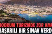 Bodrum, Turizmde Zor Ama Başarılı Bir Sınav Verdi