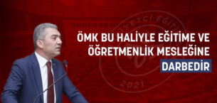 ÖMK BU HALİYLE EĞİTİMCİLERE ZULÜMDÜR