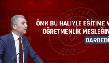 ÖMK BU HALİYLE EĞİTİMCİLERE ZULÜMDÜR