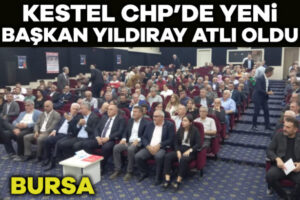 CHP Kestel’de Yıldıray Atlı Dönemi