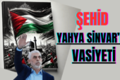 ŞEHİD YAHYA SİNVAR’IN VASİYETİ