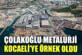 Çolakoğlu Metalurji, Kocaeli Üniversitesi ile Eğitim ve Araştırma İş Birliği Protokolü İmzaladı