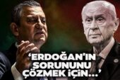 Özel’den Bahçeli’nin ‘Öcalan’ çağrısına ilk yanıt