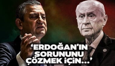 Özel’den Bahçeli’nin ‘Öcalan’ çağrısına ilk yanıt