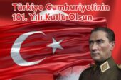 CUMHURİYETİMİZİN  101.YILI KUTLU OLSUN..!!