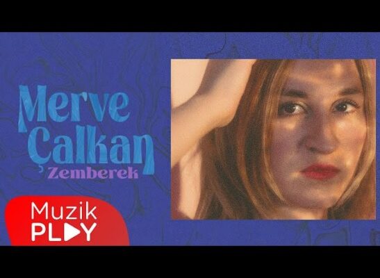 Merve Çalkan’dan Yeni Single: “Zemberek”