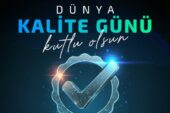 Dünya Kalite Günü’nde Kalitenin Güvenli ve Sürdürülebilir Geleceği!