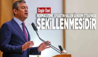 CHP GENEL BAŞKANI SAYIN ÖZGÜR ÖZEL, KENDİNİZE, PARTİMİZE VE ÜLKEMİZİN GELECEĞİNE YAZIK ETMEYİNİZ…