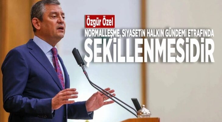 CHP GENEL BAŞKANI SAYIN ÖZGÜR ÖZEL, KENDİNİZE, PARTİMİZE VE ÜLKEMİZİN GELECEĞİNE YAZIK ETMEYİNİZ…