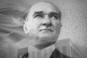 “Atatürk, Türk Milleti’nin ruhunda Türk bayrağı gibi dalgalanan bir baştı.”