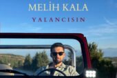 Melih Kala’nın Yeni Şarkısı “Yalancısın” Yayında!