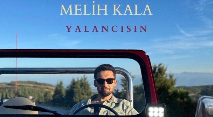 Melih Kala’nın Yeni Şarkısı “Yalancısın” Yayında!