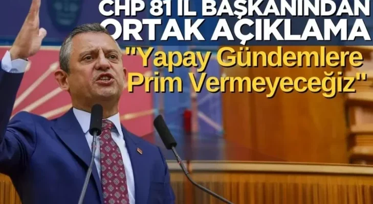 CHP’de kurultay tartışmaları: CHP’li 81 il başkanından ortak açıklama