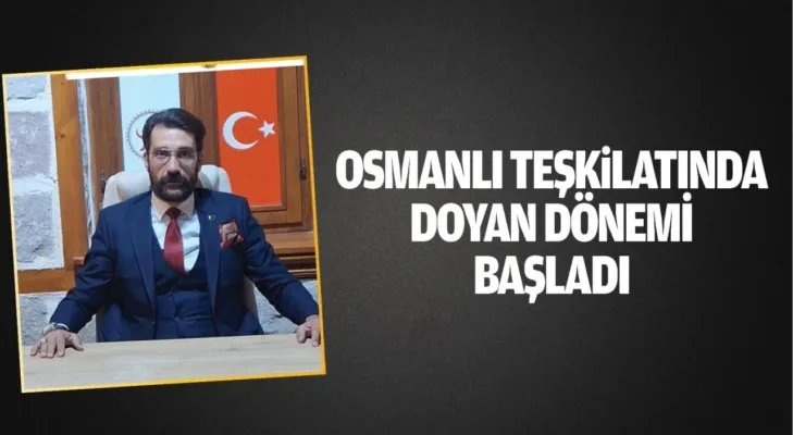 Osmanlı Teşkilatında Doyan dönemi başladı