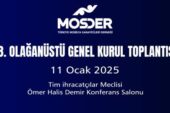 13. Olağanüstü Genel Kurulunu gerçekleştiren MOSDER, MOYSAD ile birleşerek gücüne güç kattı…