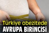 TÜRKİYE, OBEZİTEDE AVRUPA BİRİNCİSİ