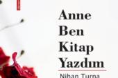 Nihan Turna’dan İlk Deneme Kitabı: “Anne Ben Kitap Yazdım”